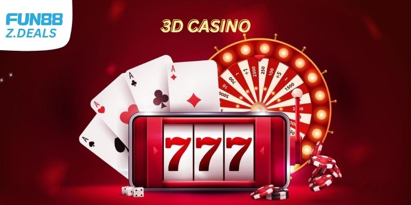 3D Casino Fun88 - Nơi đồ họa thăng hoa