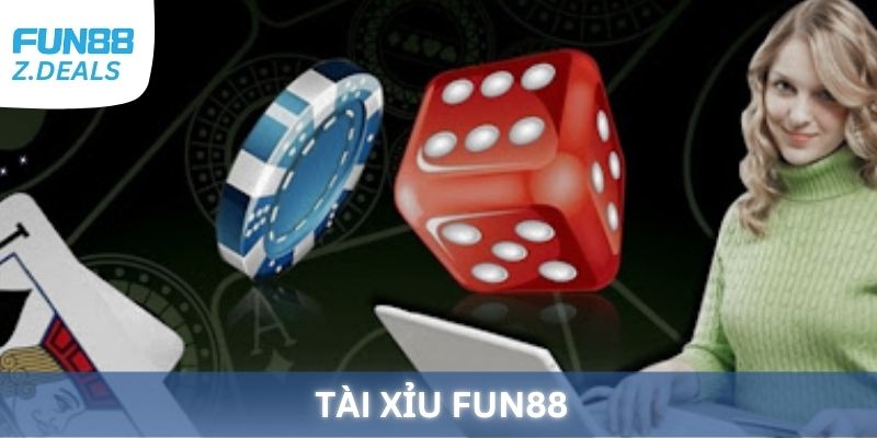 Tài Xỉu Fun88 - Bộ môn hàng đầu cho các tín đồ đam mê xúc xắc
