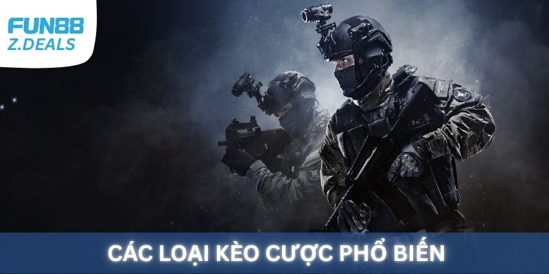 Các loại kèo cược CSGO phổ biến tại Fun88