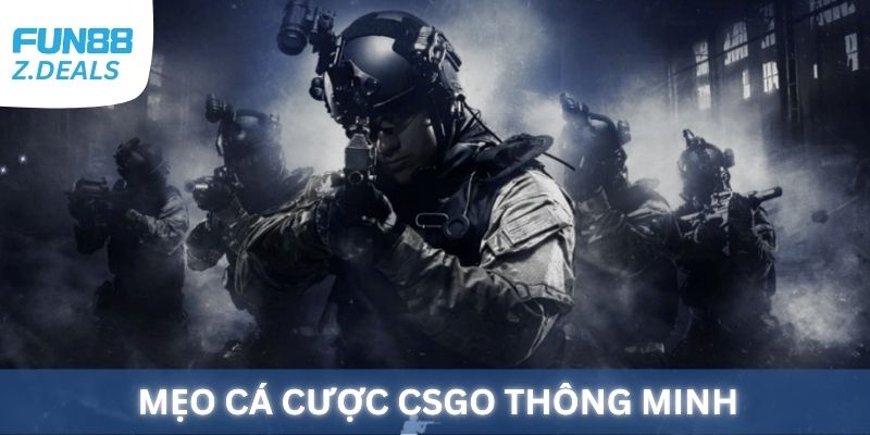 Mẹo cá cược CSGO thông minh tại Fun88