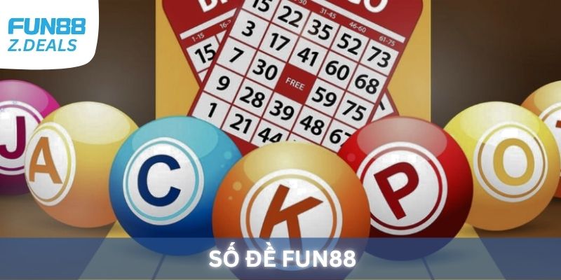 Số Đề Fun88 - Điểm đến lý tưởng cho giấc mơ của bạn