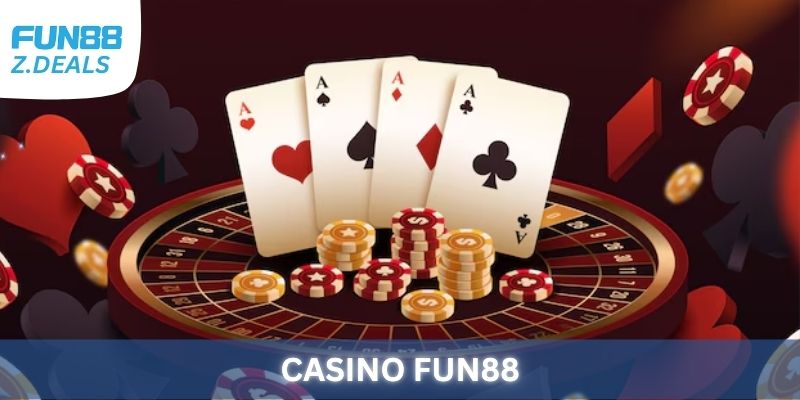 Casino Fun88 - sòng bạc giải trí đẳng cấp quốc tế