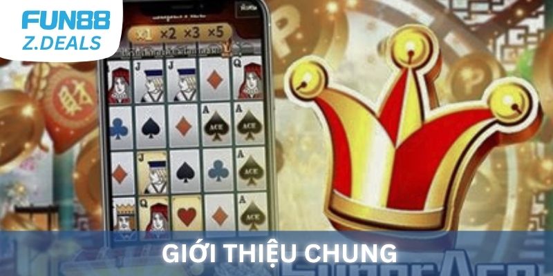 Giới thiệu chung về SuperAce