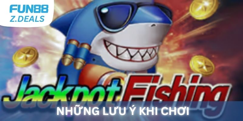 Những lưu ý khi chơi bắn cá Fun88